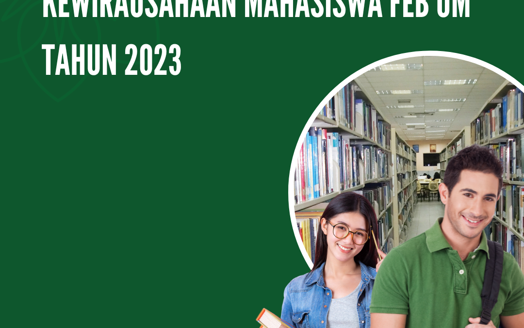 Penerimaan Insentif Pendanaan Kewirausahaan Mahasiswa Fakultas Ekonomi dan Bisnis Universitas Negeri Malang tahun 2023